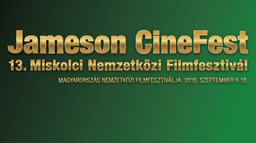   - Jameson CineFest Miskolci Nemzetközi Filmfesztivál